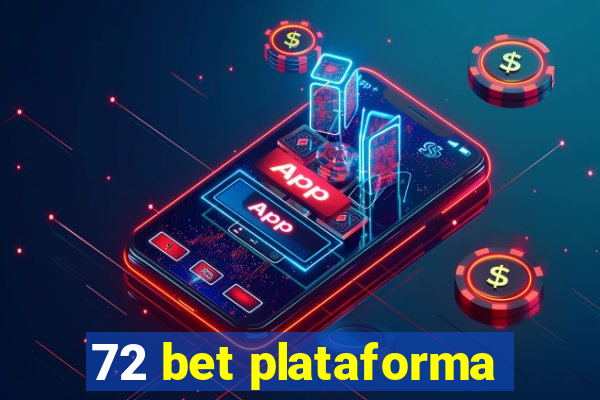 72 bet plataforma